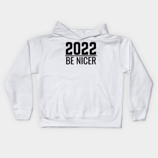 2022 Be Nice New Year Kids Hoodie